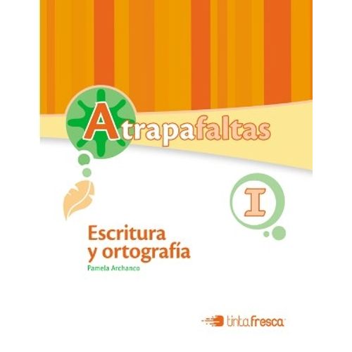 ATRAPAFALTAS I (SECUNDARIO) ESCRITURA Y ORTOGRAFIA