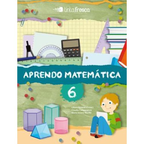 APRENDO MATEMÁTICA 6 APRENDO MATEMÁTICA 6