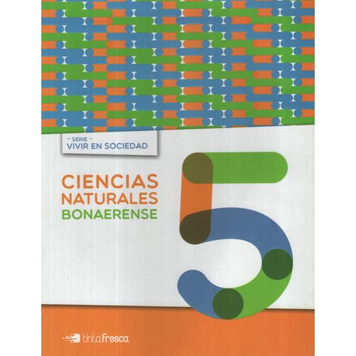 CIENCIAS NATURALES 5 BONAERENSE - VIVIR EN SOCIEDAD