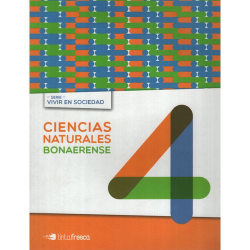 CIENCIAS NATURALES 4 BONAERENSE - VIVIR EN SOCIEDAD