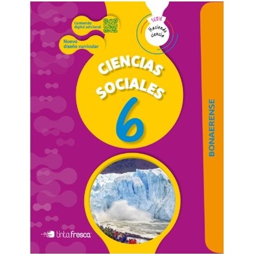 CIENCIAS SOCIALES 6 - HACIENDO CIENCIA BONAERENSE