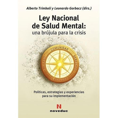 LEY NACIONAL DE SALUD MENTAL - UNA BRUJULA PARA LA CRISIS