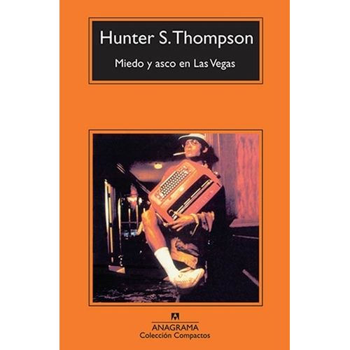 MIEDO Y ASCO EN LAS VEGAS - HUNTER S. THOMPSON