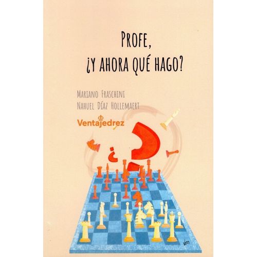 PROFE, Y AHORA QUE HAGO? MARIANO FRASCHINI / DIAZ HOLLEMAERT