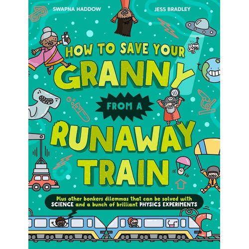 HOW TO SAVE YOUR GRANNY FROM A RUNAWAY TRAIN