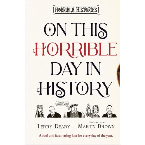 ON THIS HORRIBLE DAY IN HISTORY - HORRIBLE HISTORIES -