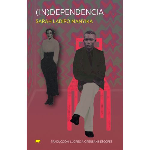 (IN)DEPENDENCIA - SARAH LADIPO MANYIKA