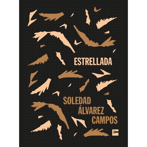 ESTRELLADA - SOLEDAD ALVAREZ CAMPOS