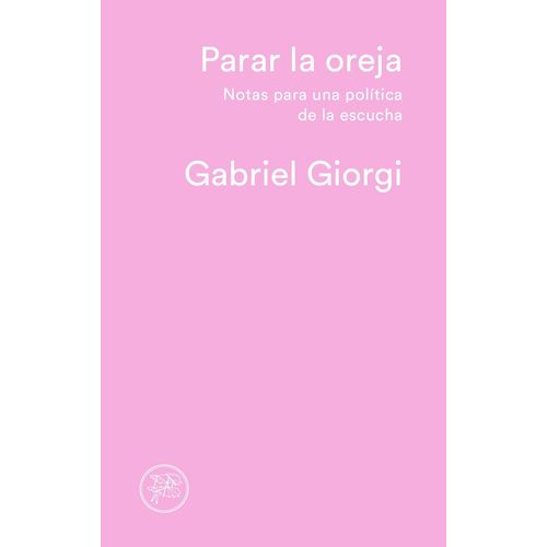 PARAR LA OREJA - GABRIEL GIORGI