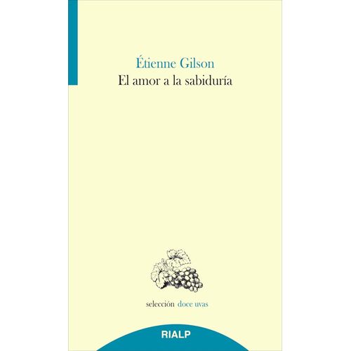 EL AMOR A LA SABIDURIA - ETIENNE GILSON