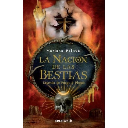 LEYENDAS DE FUEGO Y PLOMO - LA NACION DE LAS BESTIAS 2