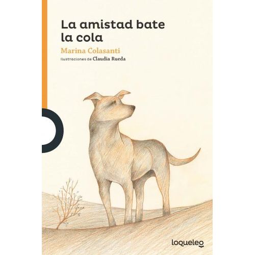 LA AMISTAD BATE LA COLA - LOQUELEO NARANJA