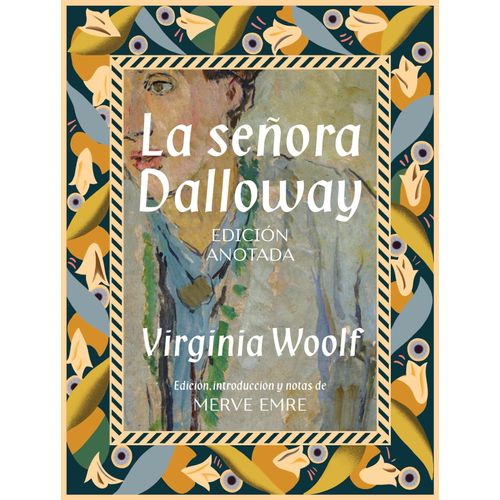 SEÑORA DALLOWAY - EDICION ANOTADA - VIRGINIA WOOLF