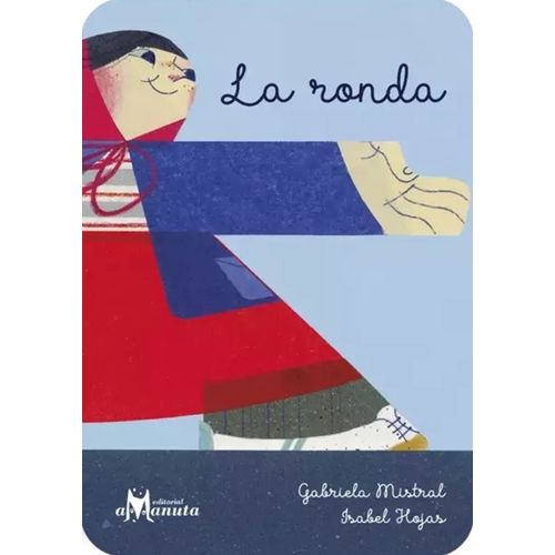 LA RONDA - GABRIELA MISTRAL / ISABEL HOJAS