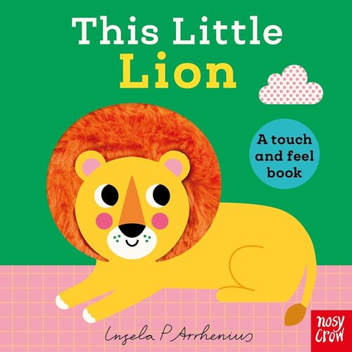 THIS LITTLE LION - A TOUCH AND FEEL BOOK