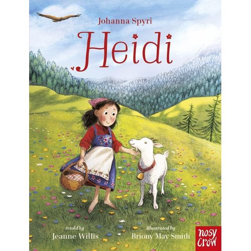 HEIDI - JOHANNA SPYRI / JEANNE WILLIS / BRIONY MAY SMITH