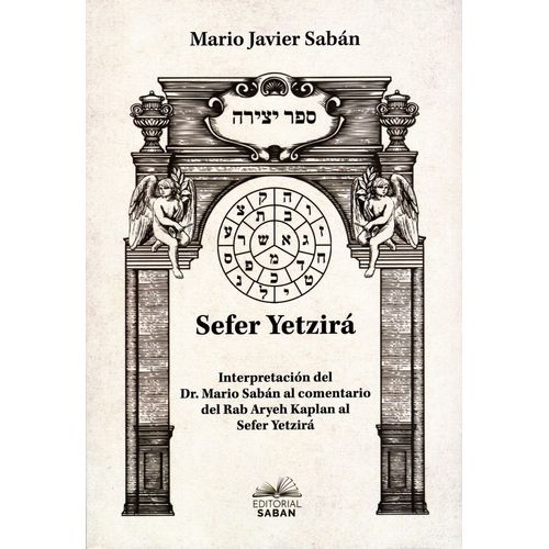 SEFER YETZIRA - INTERPRETACION DEL DR. MARIO SABAN