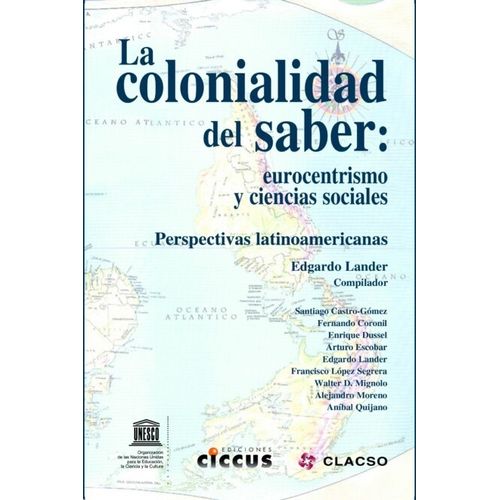 LA COLONIALIDAD DEL SABER 2/ED - EDGAR LANDER