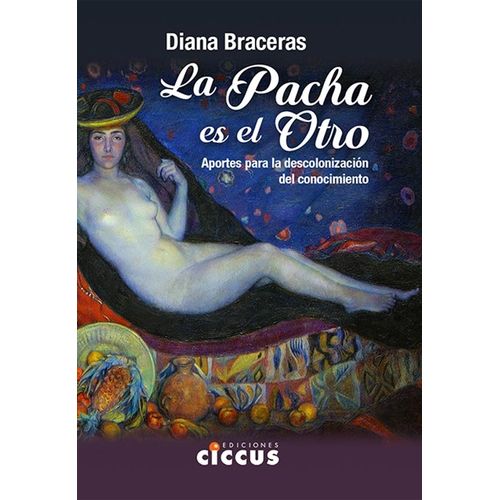 LA PACHA ES EL OTRO - DIANA BRACERAS