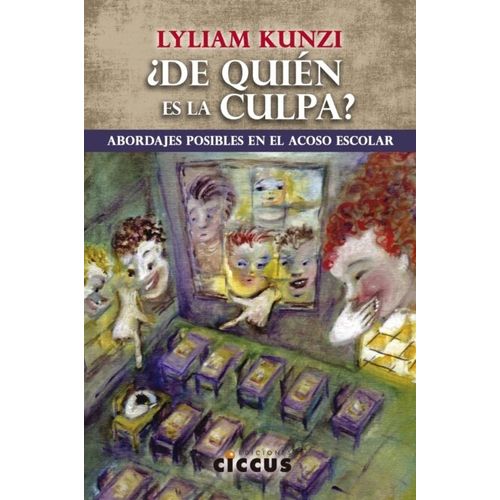 DE QUIEN ES LA CULPA ? - ABORDAJES POSIBLES EN EL ACOSO ESCO