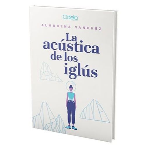LA ACUSTICA DE LOS IGLUS - ALMUDENA SANCHEZ