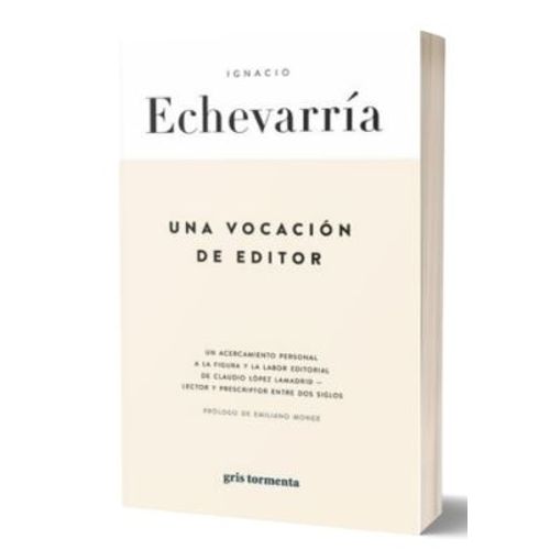 UNA VOCACION DE EDITOR - ECHEVARRIA
