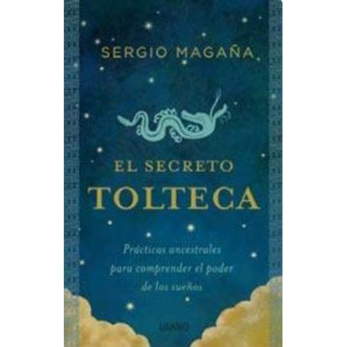 EL SECRETO TOLTECA EL SECRETO TOLTECA