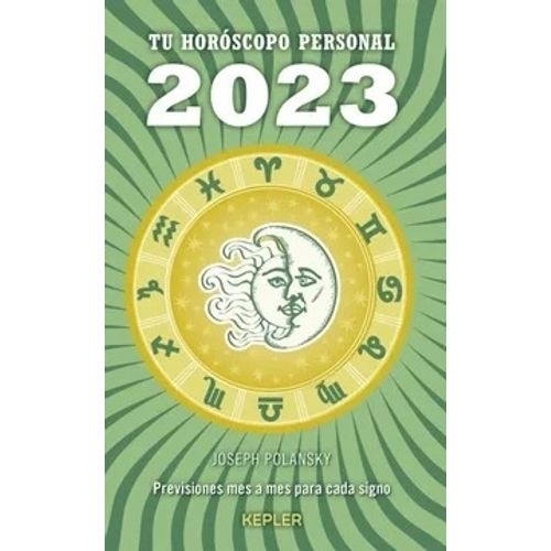 TU HOROSCOPO PERSONAL 2023 - PREVISIONES MES A MES PARA CADA