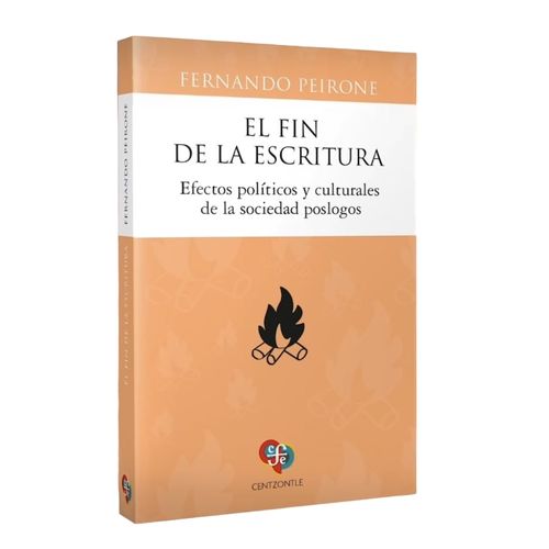 EL FIN DE LA ESCRITURA - FERNANDO PEIRONE EL FIN DE LA ESCRITURA - FERNANDO PEIRONE