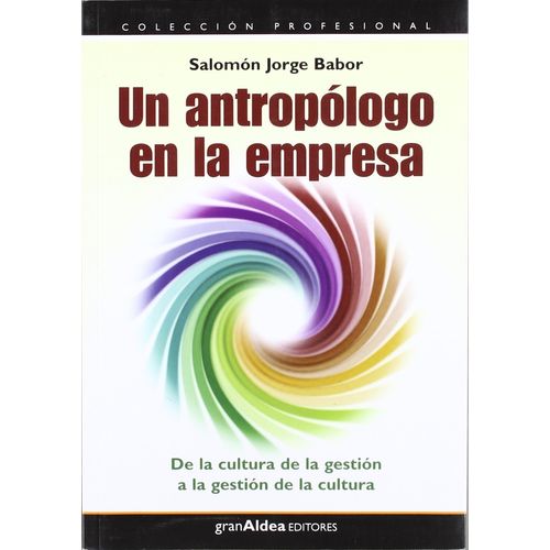 UN ANTROPOLOGO EN LA EMPRESA