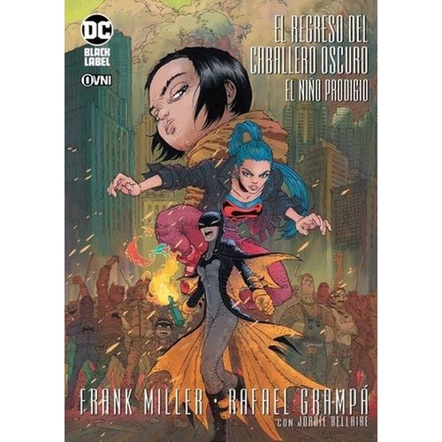 EL REGRESO DEL CABALLERO OSCURO - EL NIÑO PRODIGIO - MILLER,