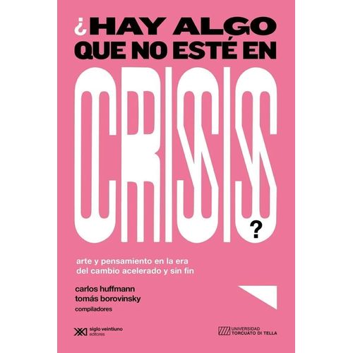 HAY ALGO QUE NO ESTE EN CRISIS? - HUFFMANN - BOROVINSKY