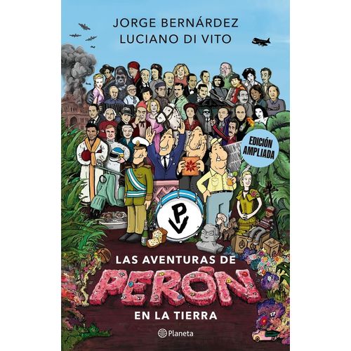 LAS AVENTURAS DE PERON EN LA TIERRA - BERNARDEZ - DI VITO