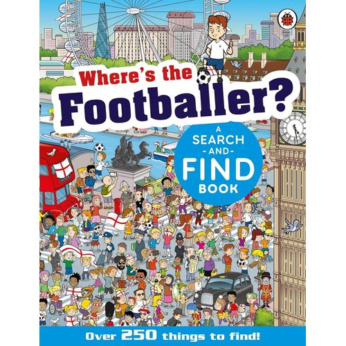 WHERE'S THE FOOTBALLER? A SEARCH AND FIND BOOK