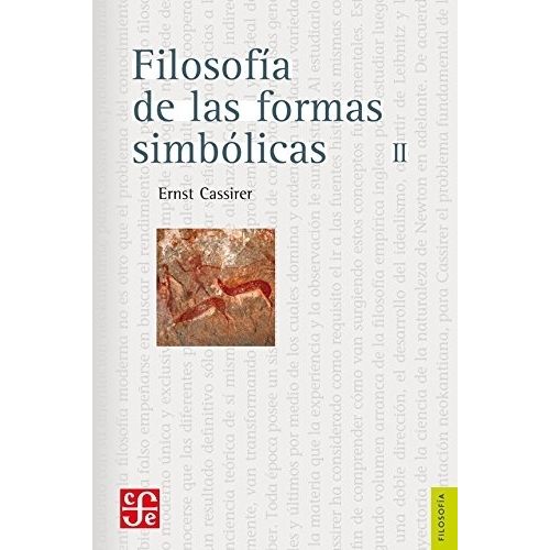 FILOSOFIA DE LAS FORMAS SIMBOLICAS VOL II - ERNST CASSIRER