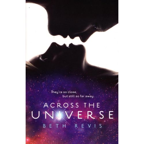 ACROSS THE UNIVERSE - BETH REVIS