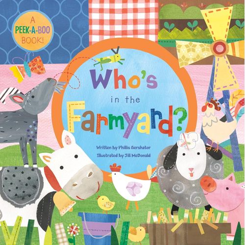 WHO'S IN THE FARMYARD? - PEEK-A-BOO SERIES