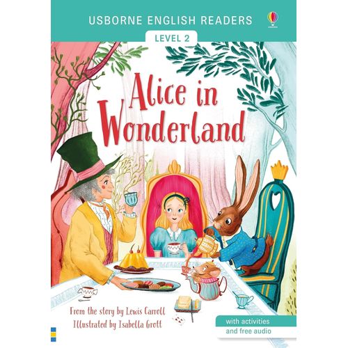 ALICE IN WONDERLAND - USBORNE ENGLISH READERS 2 ALICE IN WONDERLAND - USBORNE ENGLISH READERS 2