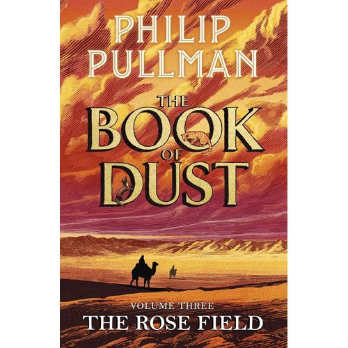 THE ROSE FIELD - THE BOOK OF DUST 3 - PHILIP PULLMAN