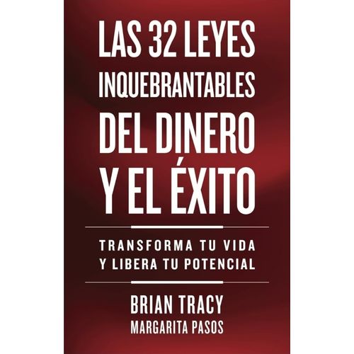 LAS 32 LEYES INQUEBRANTABLES DEL DINERO Y EL EXITO