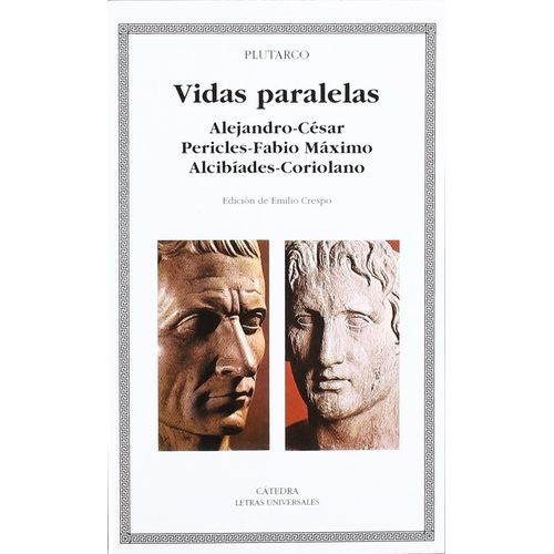 VIDAS PARALELAS. ALEJANDRO-CESAR, PERICLES-FABIO MAXIMO, ALC
