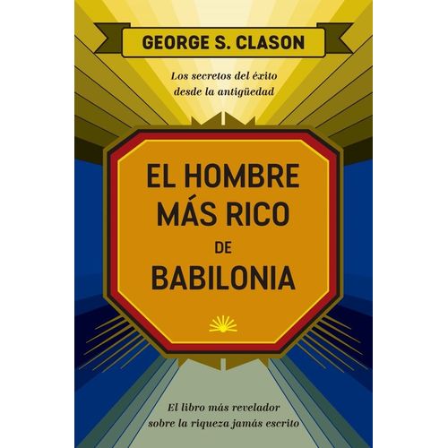 EL HOMBRE MAS RICO DE BABILONIA - GEORGE S. CLASON