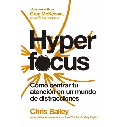 HYPERFOCUS - COMO CENTRAR TU ATENCION... - CHRIS BAILEY