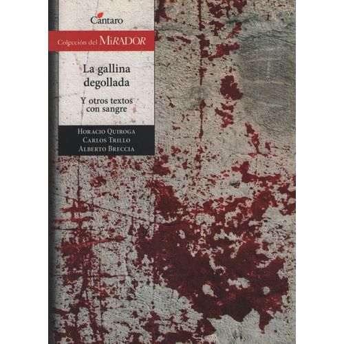 LA GALLINA DEGOLLADA Y OTROS CUENTOS - DEL MIRADOR