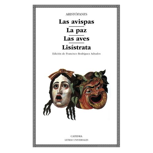 LAS AVISPAS / LA PAZ / LAS AVES / LISISTRATA - ARISTOFANES