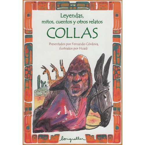 LEYENDAS, MITOS, CUENTOS Y OTROS RELATOS COLLAS - FERNANDO C