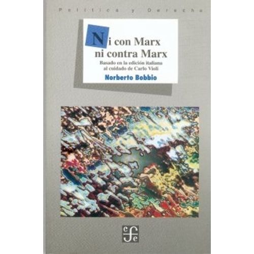 NI CON MARX NI CONTRA MARX - NORBETO BOBBIO