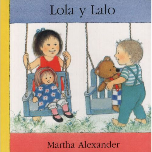 LOLA Y LALO - MARTHA ALEXANDER LOLA Y LALO - MARTHA ALEXANDER