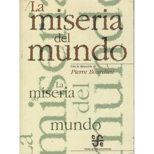 LA MISERIA DEL MUNDO LA MISERIA DEL MUNDO