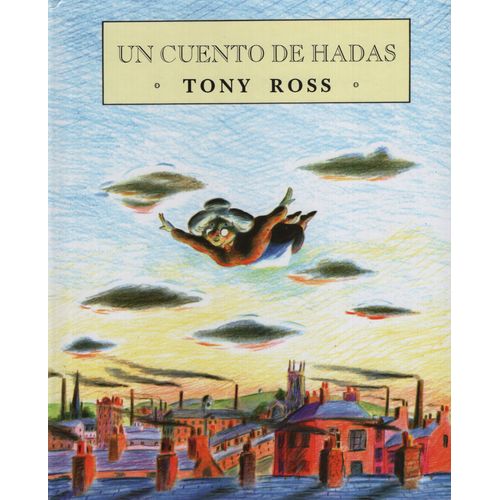 UN CUENTO DE HADAS - TONY ROSS